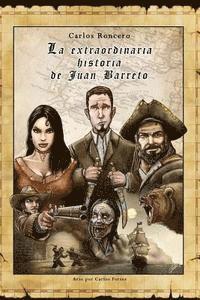 Carlos Roncero - La extraordinaria historia de Juan Barreto, Häftad