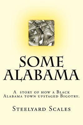 Some Alabama: How two Black boys upstaged Bigotry in Alabama 1