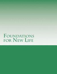 bokomslag Foundations for New Life