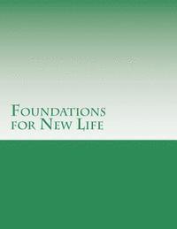 Foundations for New Life 1