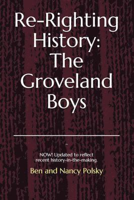 Ben Polsky, Nancy Polsky - Re-Righting History: The Groveland Boys, Häftad