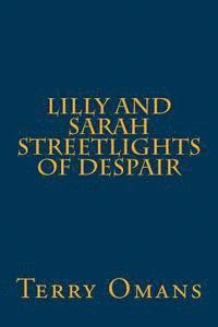 bokomslag Lilly And Sarah Streetlights Of Despair