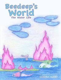 bokomslag Beedeep's World - The Water Life