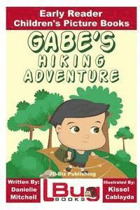 bokomslag Gabe's Hiking Adventure - Early Reader - Children's Picture Books