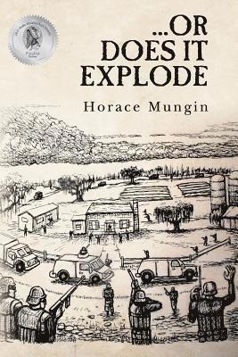 Horace Mungin - ...Or Does It Explode, Häftad. Tillgänglighet: Lägg i varukorg