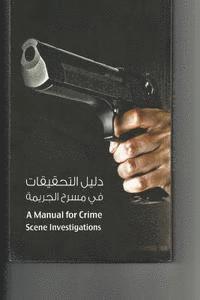 A Manual for Criminal Investigations: Training Lessons for Investigators 1