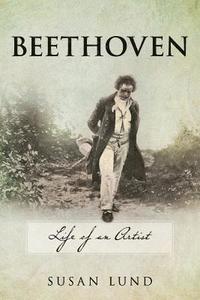 bokomslag Beethoven: Life of an Artist