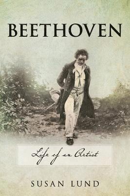 Susan Lund - Beethoven: Life of an Artist, Häftad. Tillgänglighet: Lägg i varukorg