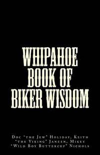 bokomslag Whipahoe Book of Biker Wisdom