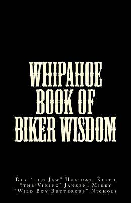bokomslag Whipahoe Book of Biker Wisdom