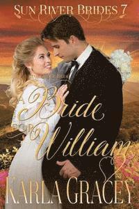 bokomslag Mail Order Bride - A Bride for William: Sweet Clean Historical Western Mail Order Bride inspirational Romance