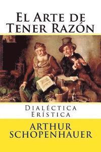 bokomslag El Arte de Tener Razon: Dialectica Eristica