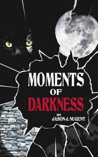 bokomslag Moments Of Darkness