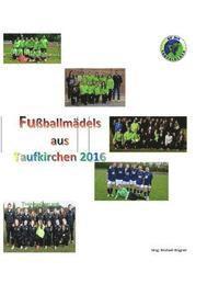 bokomslag Fußballmädels aus Taufkirchen 2015/2016