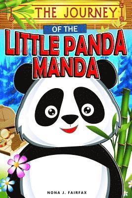 The Journey of the Little Panda MANDA: Children's Books, Kids Books, Bedtime Stories For Kids, Kids Fantasy Book (Panda books for kids) 1