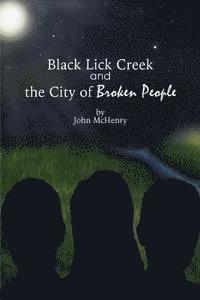 bokomslag Black Lick Creek and the City of Broken People