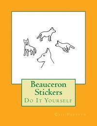 Beauceron Stickers: Do It Yourself 1