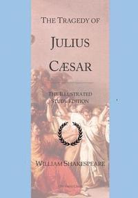 bokomslag The Tragedy of Julius Caesar: GCSE English Illustrated Student Edition with wide annotation friendly margins