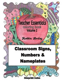 bokomslag Teacher Essentials Coloring Book Volume 2: Classroom Signs, Numbers & Nameplates