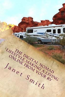 Janet Smith - Digital Nomad Lifestyle Making a Living Online From Your RV, Häftad