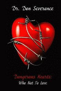bokomslag Dangerous Hearts: : Who Not To Love
