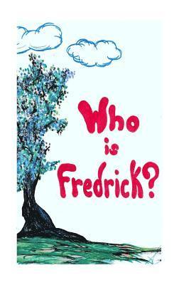 who is fredrick? 1