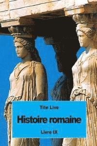 Histoire romaine: Livre IX
