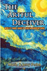 bokomslag The Artful Deceiver: Molly and Jake's Sixth Adventure