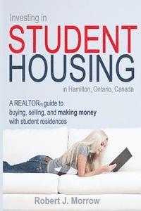 bokomslag Investing in Student Housing: in Hamilton, Ontario, Canada