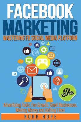 Facebook Marketing: Strategies for Advertising, Business, Making Money and Making Passive Income (FREE BONUS AND FREE GIFT) 1