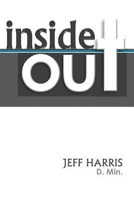 Inside Out: Beyond Emotions and the Real Story of What's Going On Inside of You 1