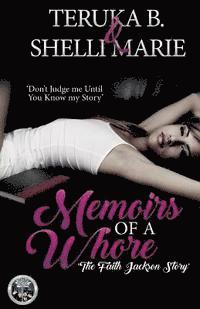 Memoirs Of A Whore: The Fayth Jackson Story 1