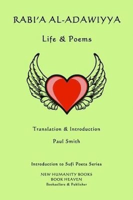bokomslag Rabi'a al-Adawiyya - Life & Poems