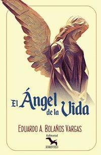 bokomslag El Ángel de la Vida