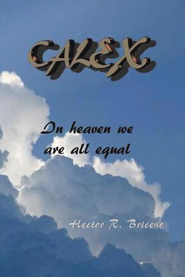 Calex: In heaven we are all equal 1