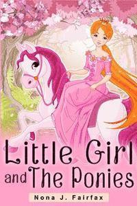bokomslag Little Girl and The Ponies Book 1: Children's read along books- Daytime Naps and Bedtime Stories: bedtime stories for girls, princess books