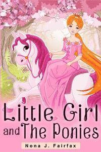 Little Girl and The Ponies Book 1: Children's read along books- Daytime Naps and Bedtime Stories: bedtime stories for girls, princess books 1