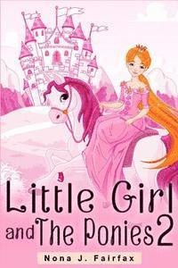 bokomslag Little Girl and The Ponies Book 2: Children's read along books- Daytime Naps and Bedtime Stories: bedtime stories for girls, princess books