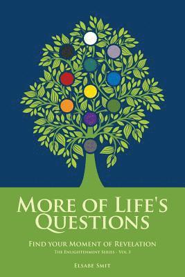 More of Life's Questions: Find Your Moment of Revelation 1