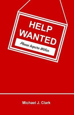 Michael J. Clark - Help Wanted, Häftad