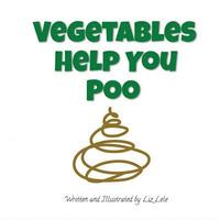 bokomslag Vegetables Help You Poo
