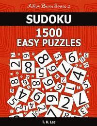 bokomslag Sudoku 1,500 Easy Puzzles: Keep Your Brain Active For Hours. An Active Brain Series 2 Book