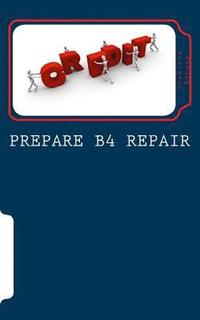 bokomslag Prepare B4 Repair: Credit Repair