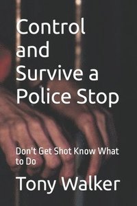 bokomslag Control and Survive a Police Stop