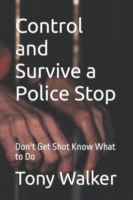 Control and Survive a Police Stop 1