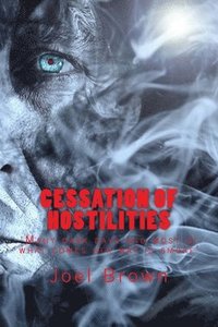 bokomslag Cessation of Hostilities: Many dark days and most of what comes her way is smoke