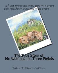 bokomslag The True Story of Mr. Wolf and the Three Piglets: If you think you know how the story ends you don't know the true story