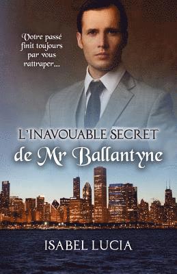 L'inavouable secret de Mr Ballantyne 1