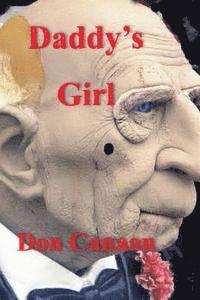 Don Canaan - Daddy's Girl: A prequel to Pretty Little Girl, Häftad