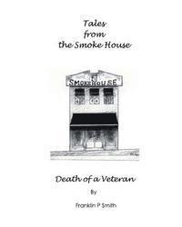 bokomslag Death of a Veteran Tales from the Smoke House